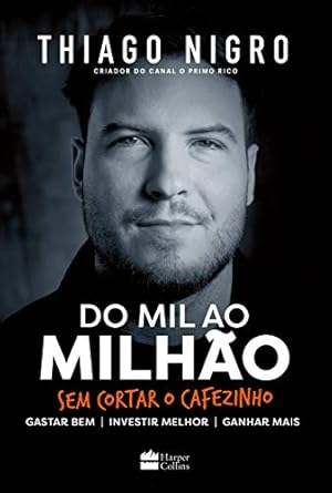 Do Mil ao Milhão – Thiago Nigro